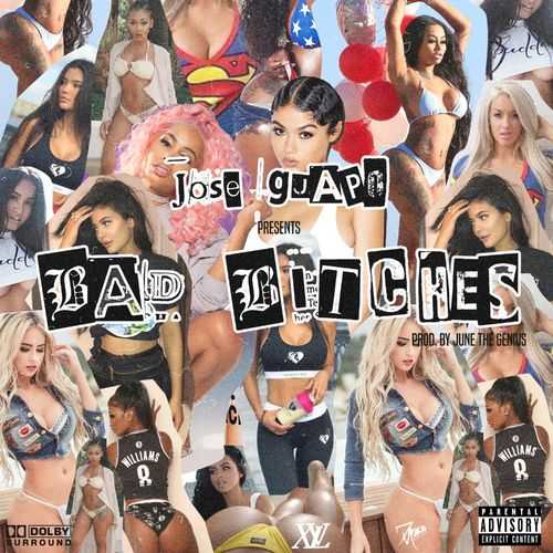 Jose Guapo - Bad Bitches